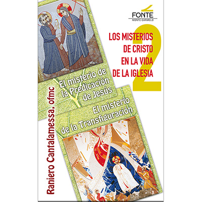 Los misterios de Cristo en la vida de la Iglesia: El misterio de la Predicació de Jesús y el misterio de la Transfiguración