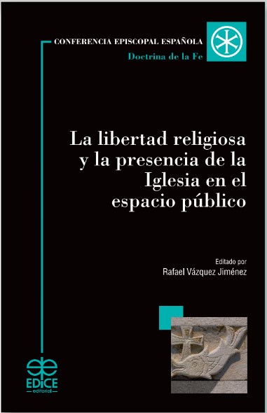 La libertad religiosa y la presencia de la Iglesia en el espacio público