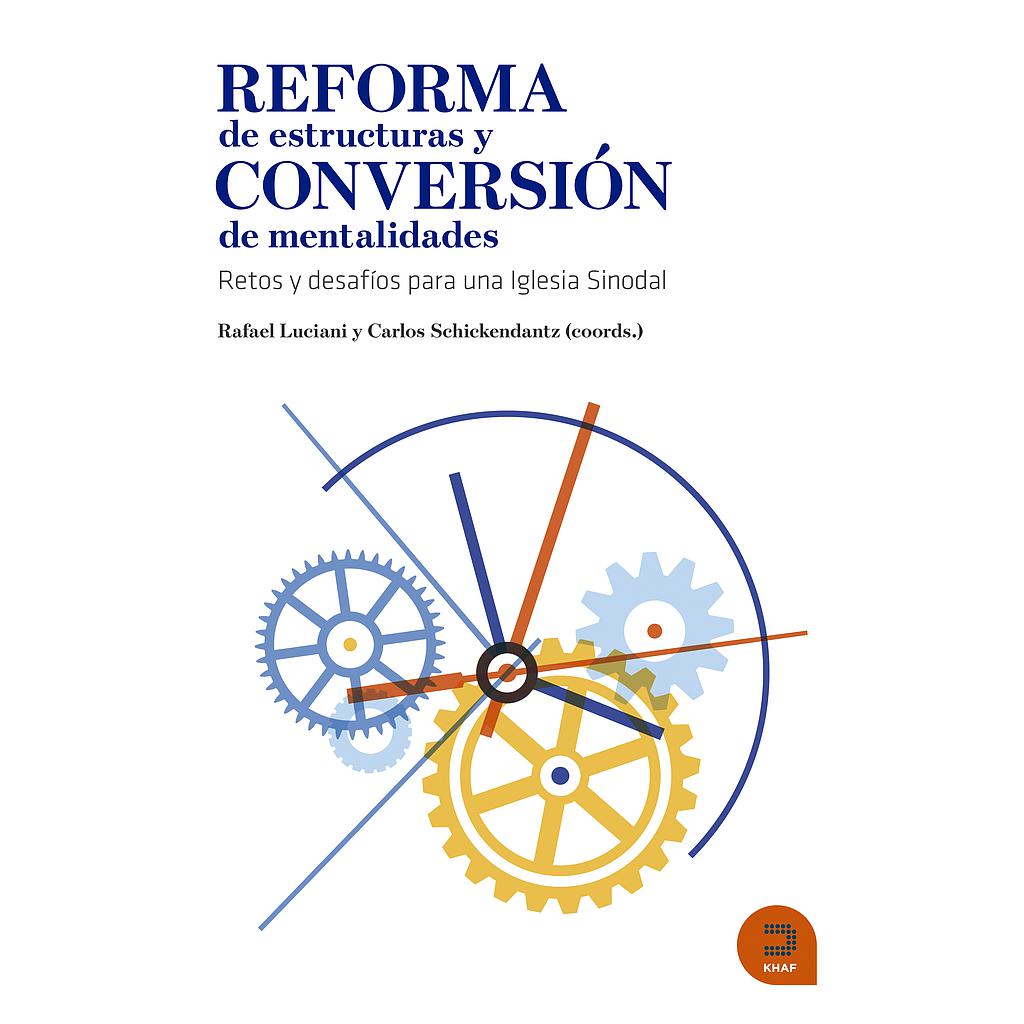 Reforma de estructuras y conversión de mentalidades