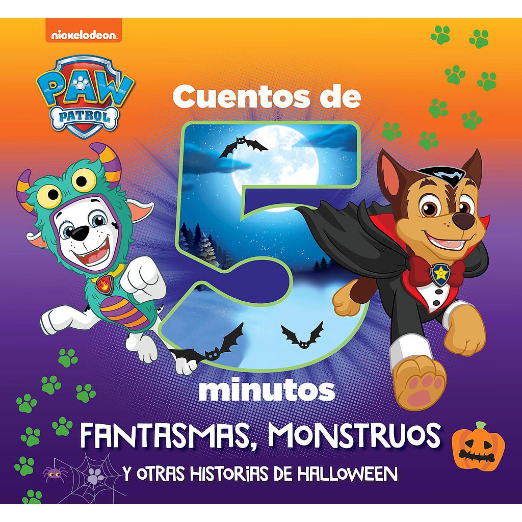 Paw Patrol | Patrulla Canina. Recopilatorio de cuentos - Cuentos de 5 minutos. Fantasmas, monstruos y otras historias de Halloween