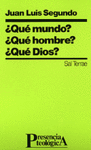 ¿Qué mundo? ¿Qué hombre? ¿Qué Dios?