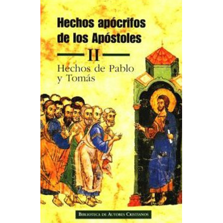 Hechos apócrifos de los Apóstoles. II: Hechos de Pablo y Tomás