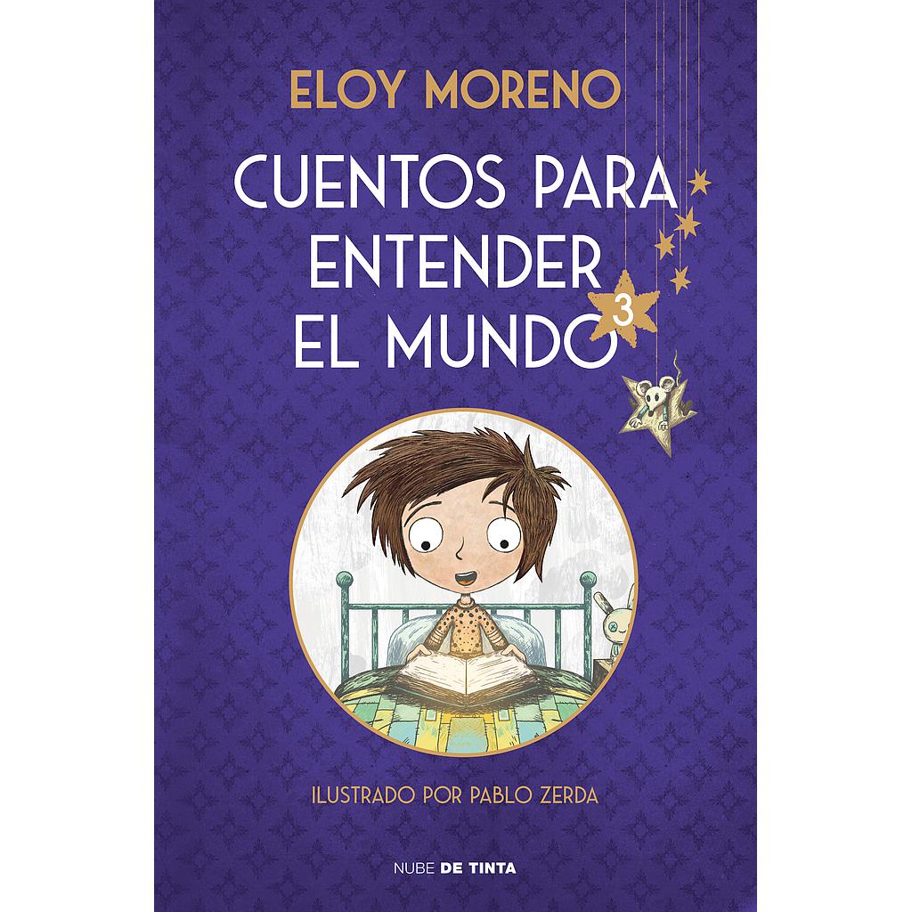 Cuentos para entender el mundo 3 (edición ilustrada con contenido extra)