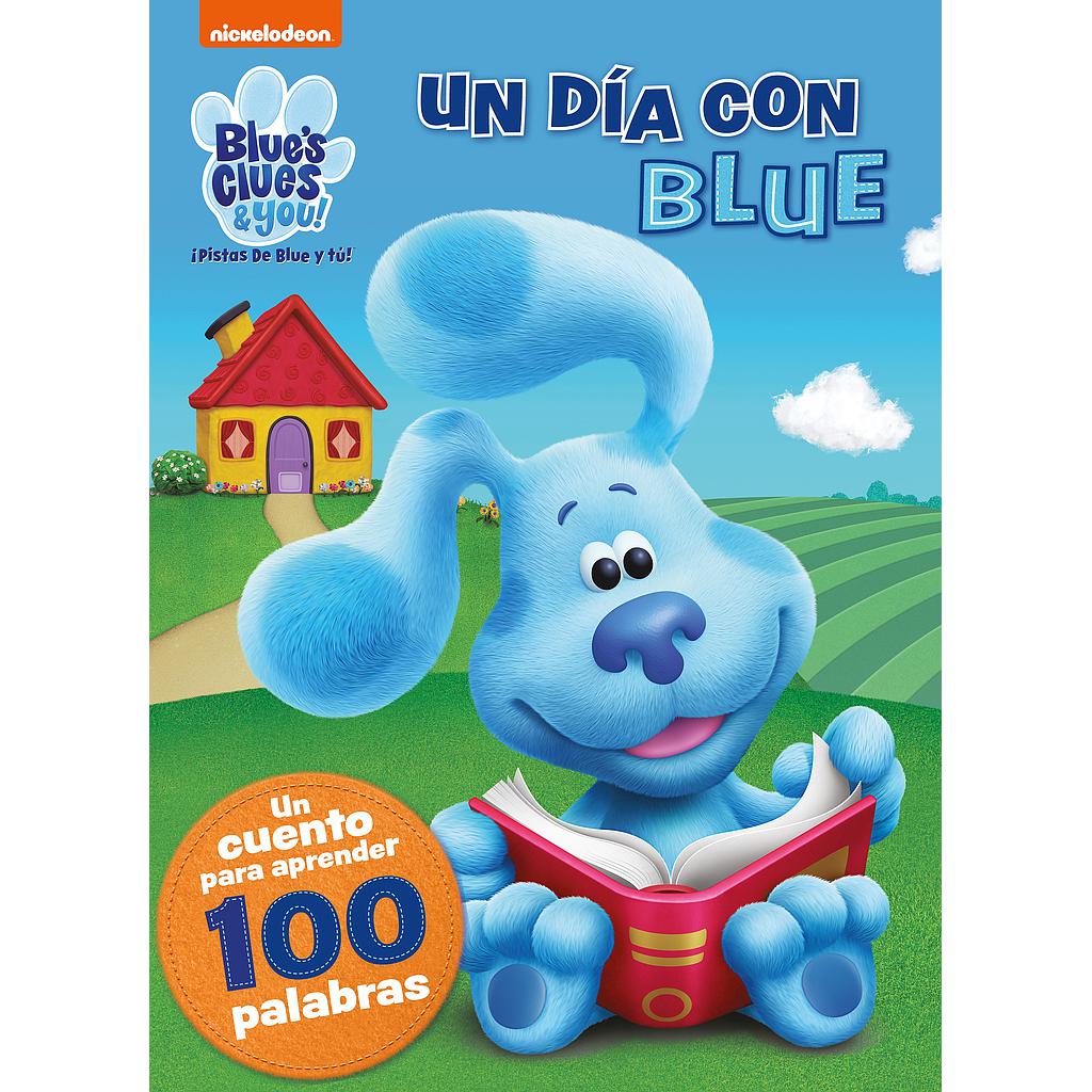 Blue's Clues & You! | ¡Pistas de Blue y tú! - Un día con Blue. Un cuento para aprender 100 palabras