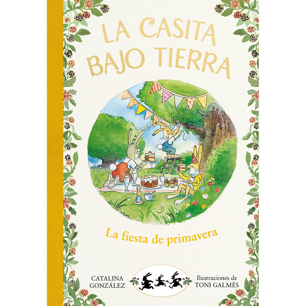 La casita bajo tierra 2 - La fiesta de primavera