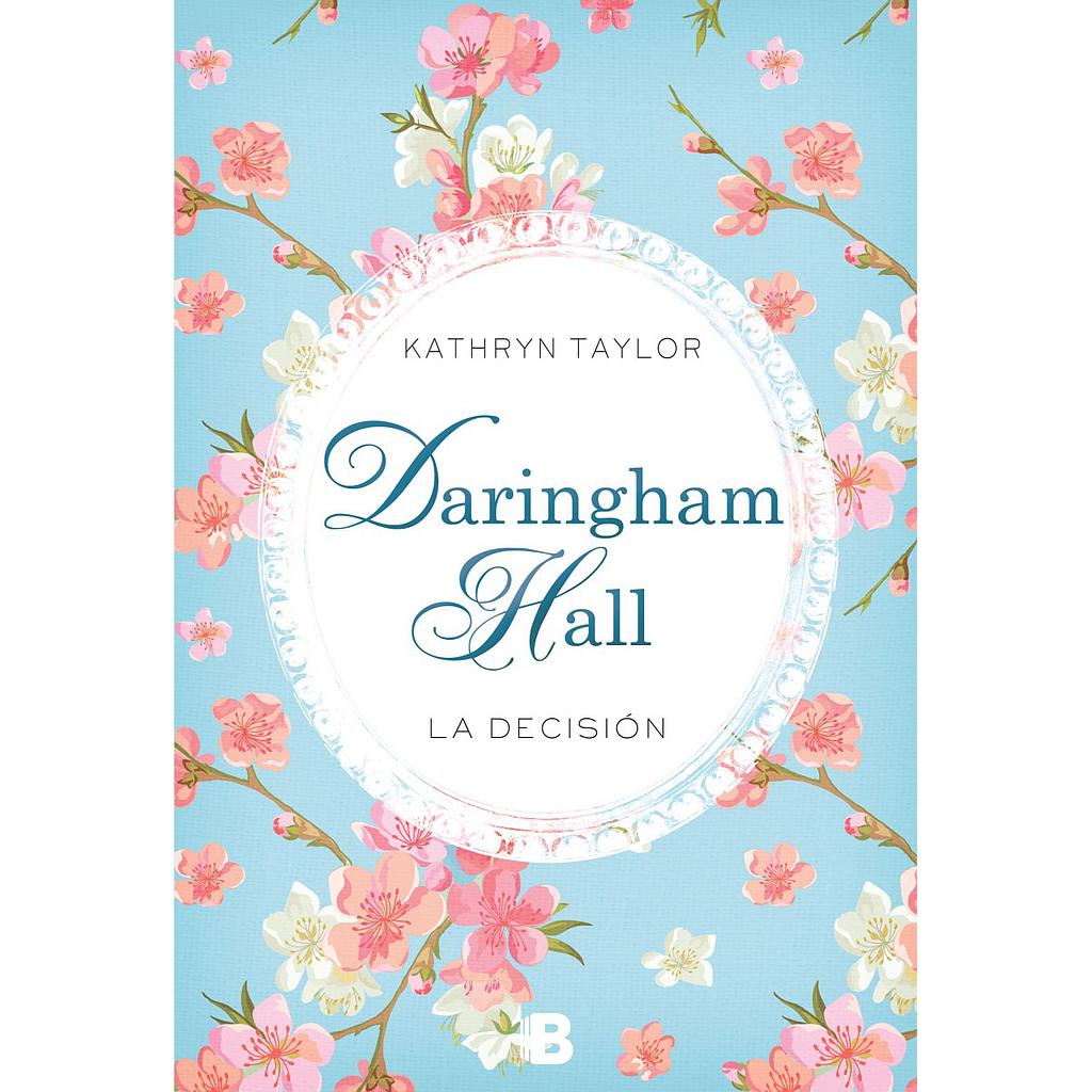 Daringham Hall. La decisión (Trilogía Daringham Hall 2)