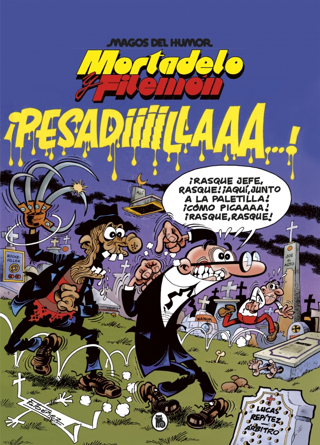 Mortadelo y Filemón. ¡Pesadiiilllaaaa! (Magos del Humor 58)