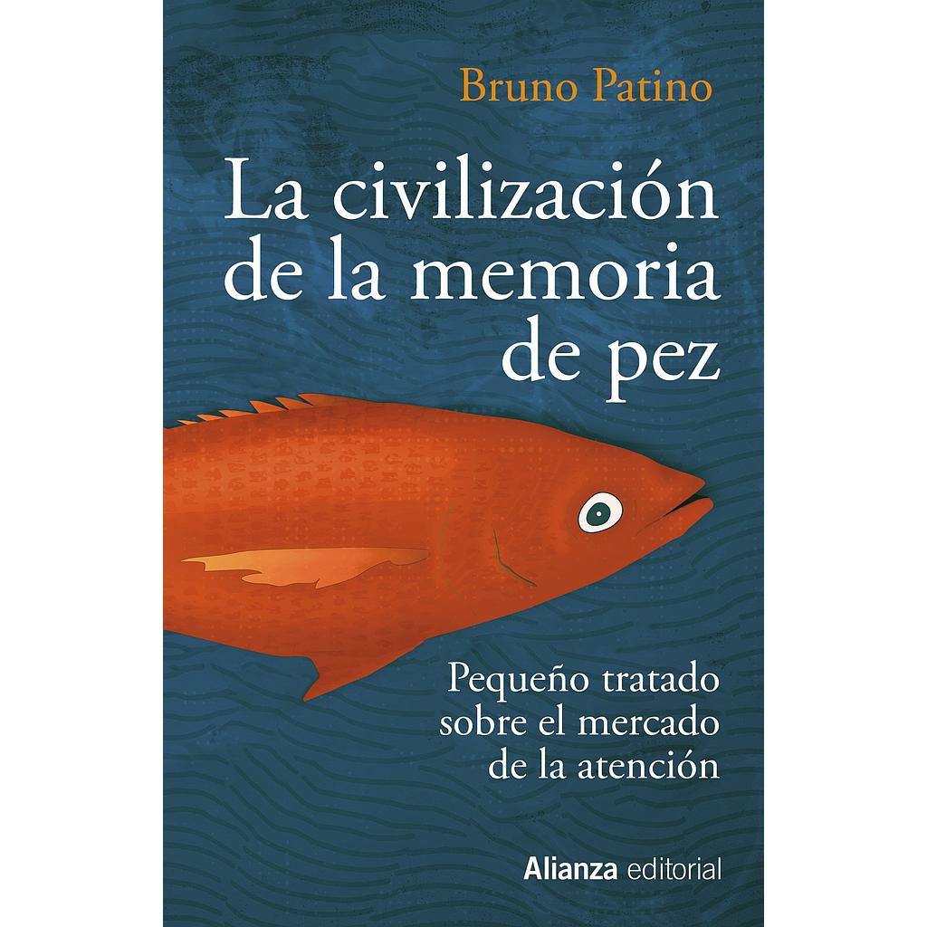 La civilización de la memoria de pez