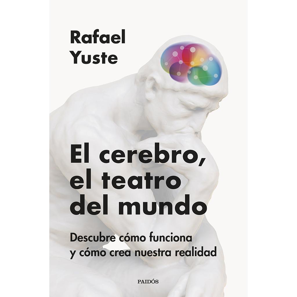 El cerebro, el teatro del mundo