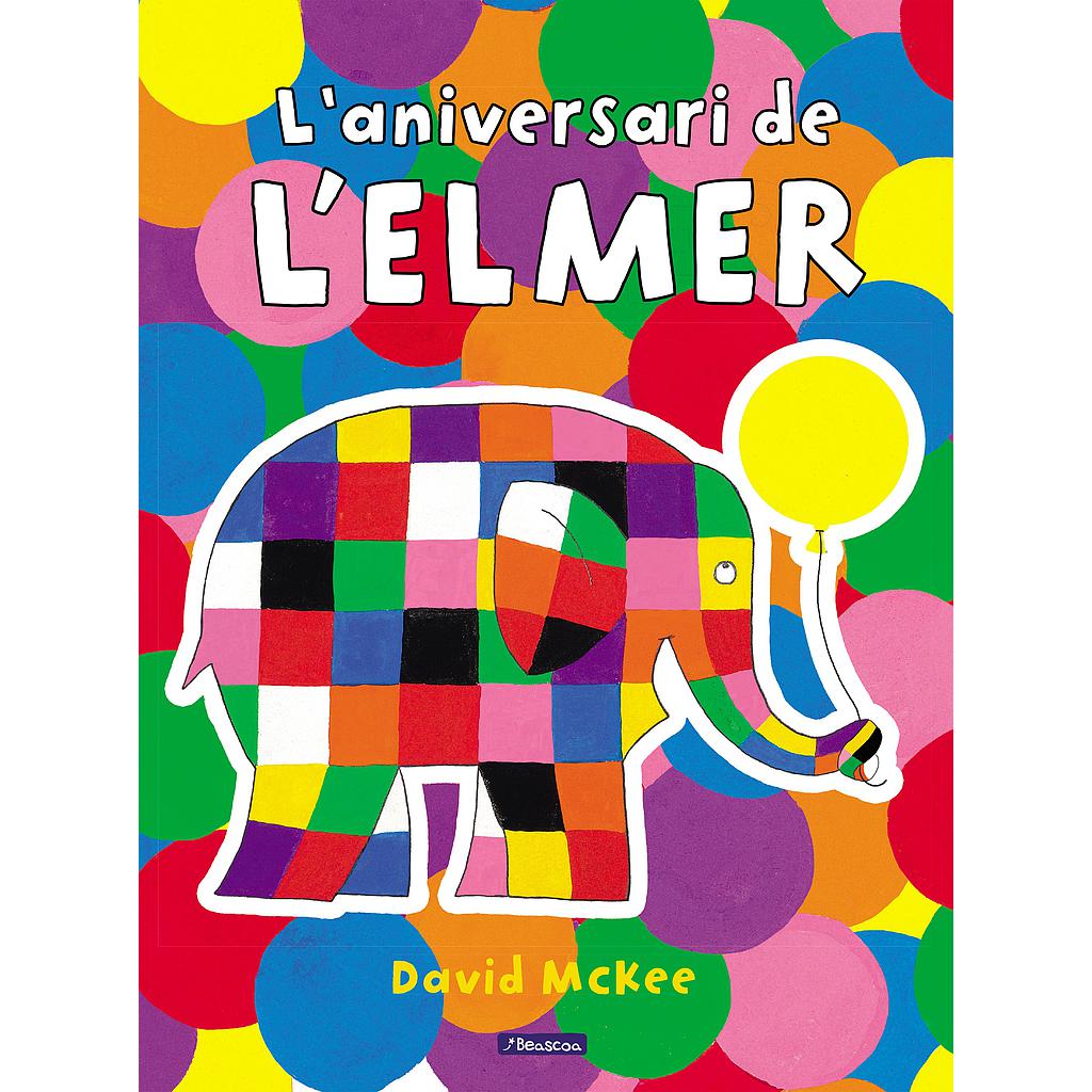 L'Elmer. Un conte - L'aniversari de l'Elmer