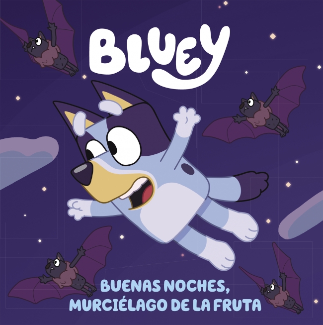 Bluey. Un cuento - Buenas noches, murciélago de la fruta (edición en español)