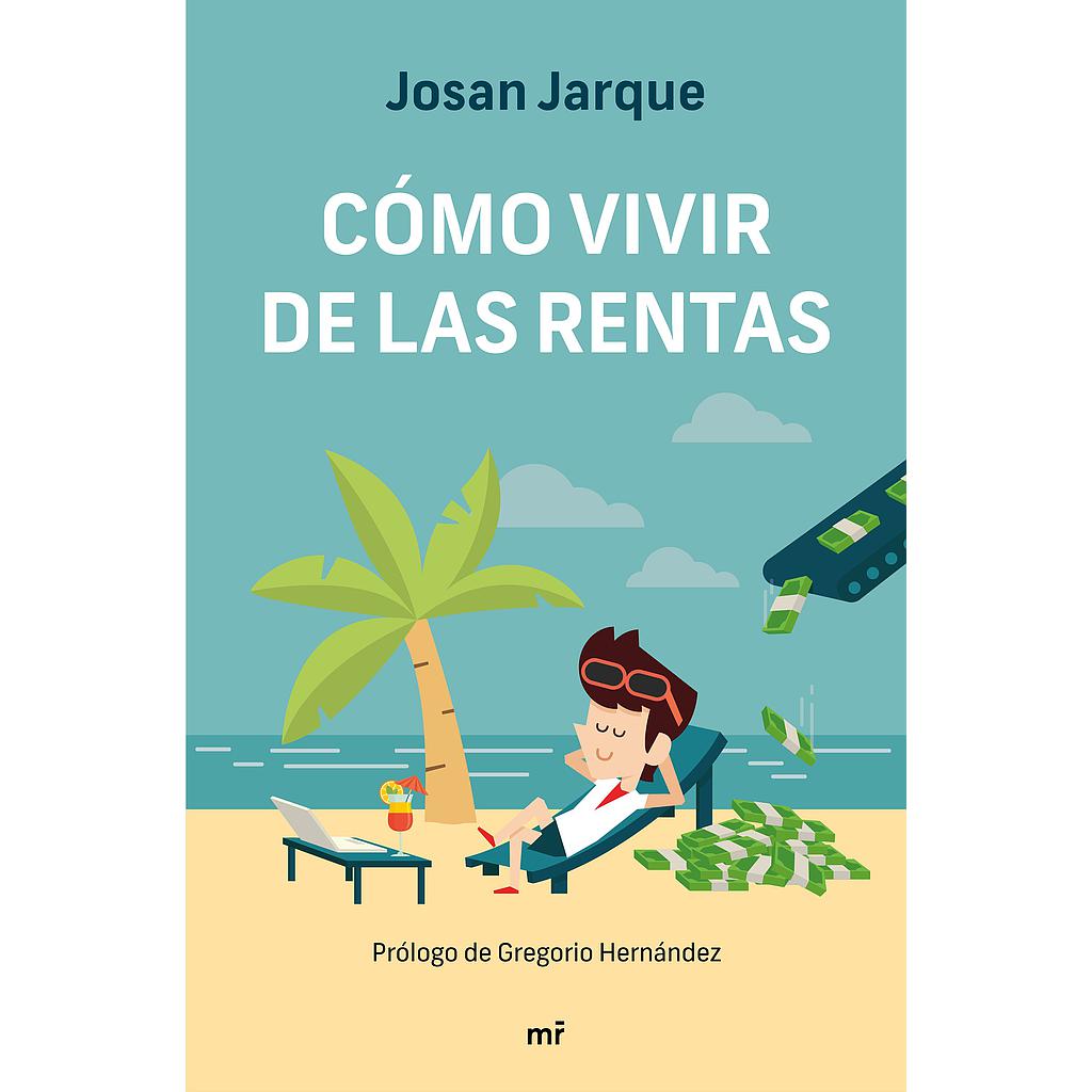 Cómo vivir de las rentas