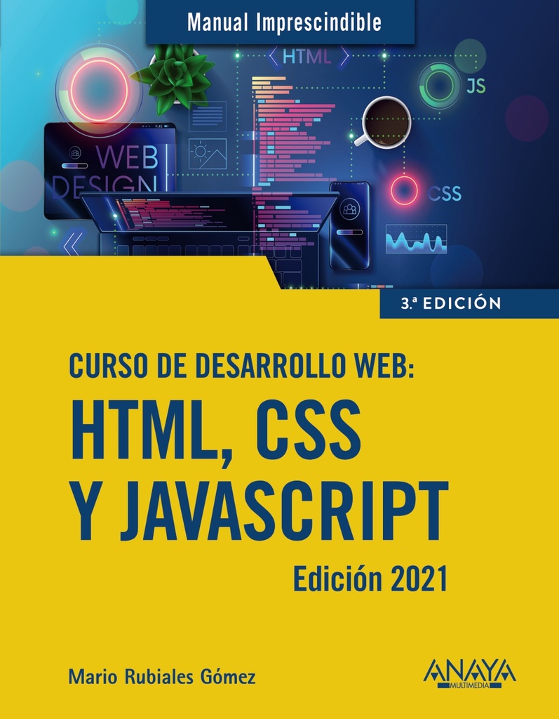 Curso de desarrollo Web. HTML, CSS y JavaScript. Edición 2021