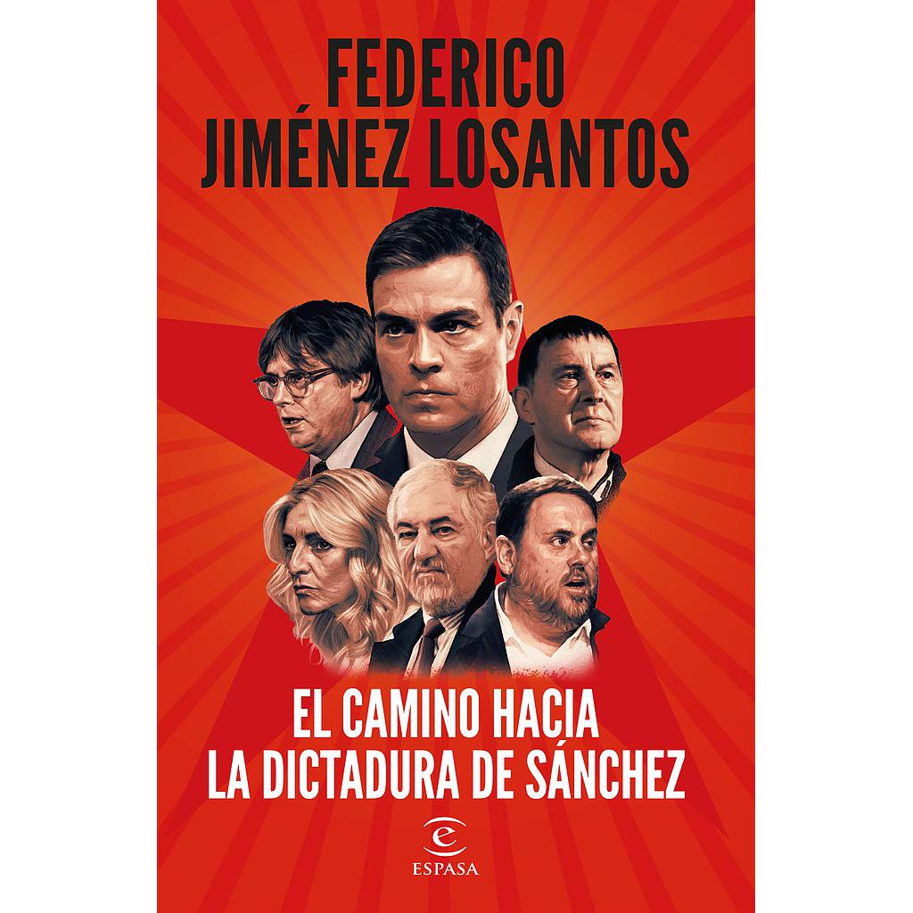 El camino hacia la dictadura de Sánchez