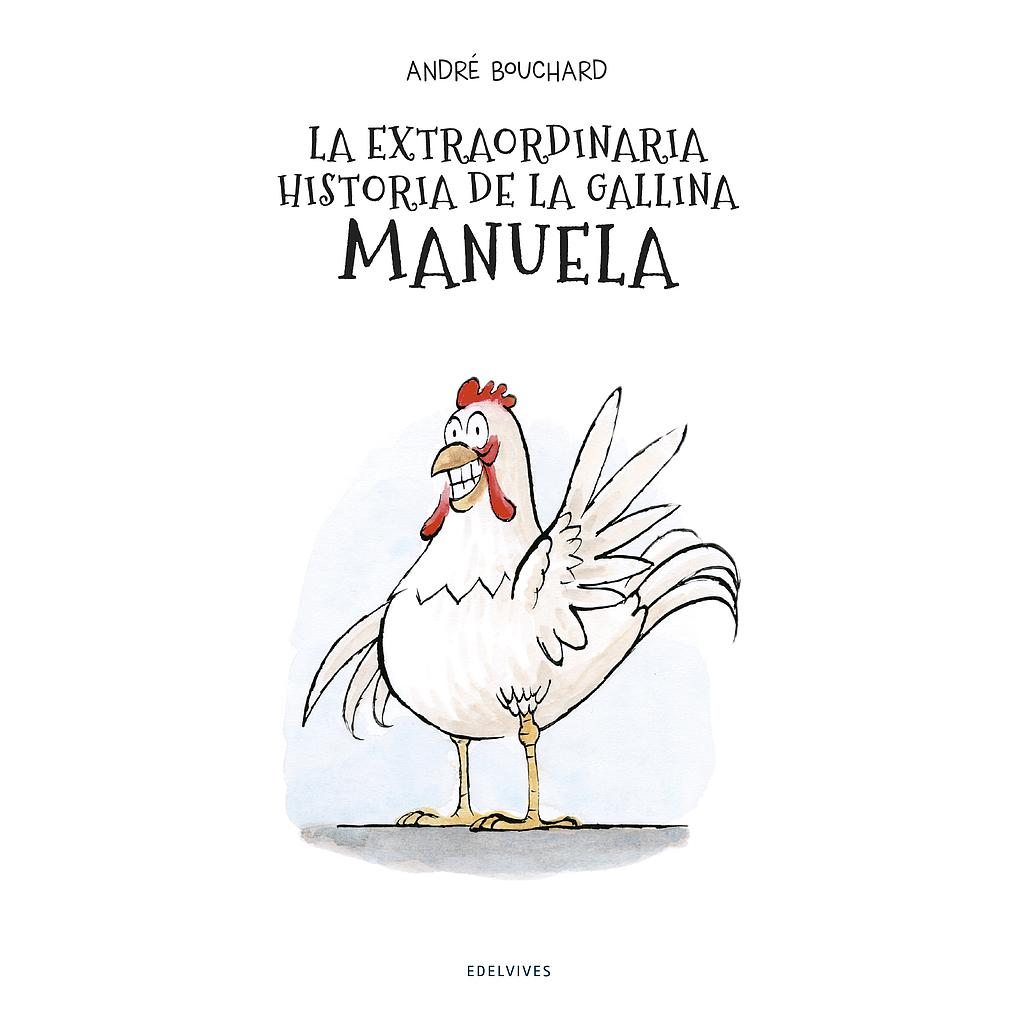 La extraordinaria historia de la gallina Manuela