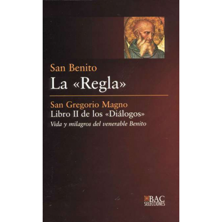 La "Regla"; Libro II de los "Diálogos"