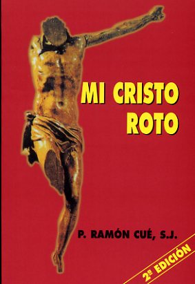 Mi Cristo roto