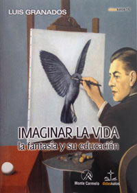 Imaginar la vida la fantasía y su educación