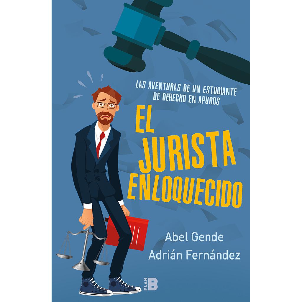 El Jurista Enloquecido (El Jurista Enloquecido)