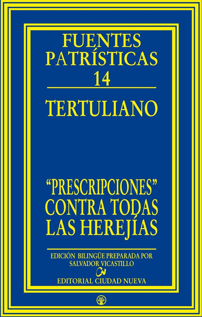 Tertuliano. Prescripciones contra todas las herejías
