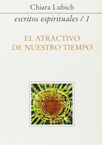 El atractivo de nuestro tiempo (Escritos espirituales/1)