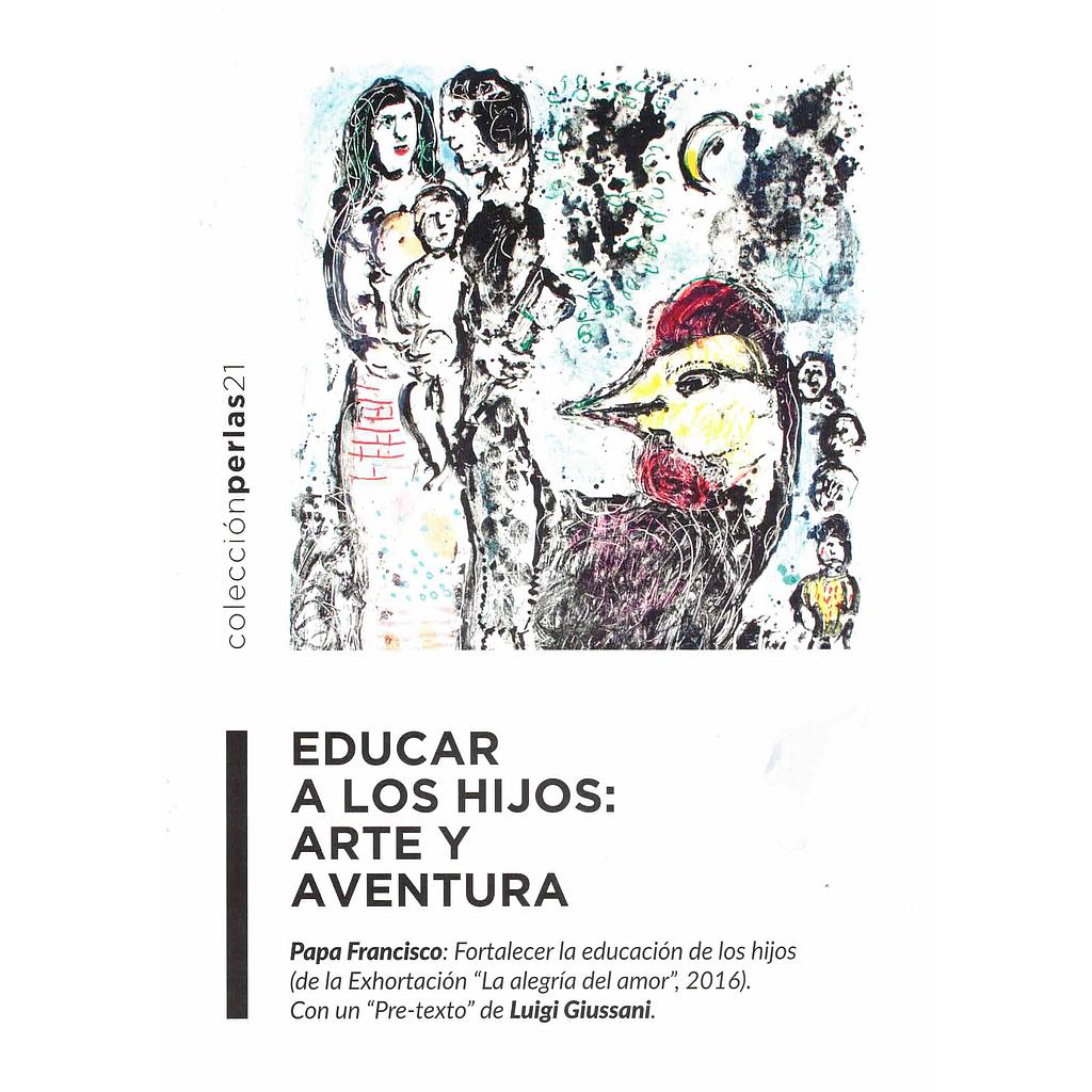 Educar a los hijos: Arte y aventura