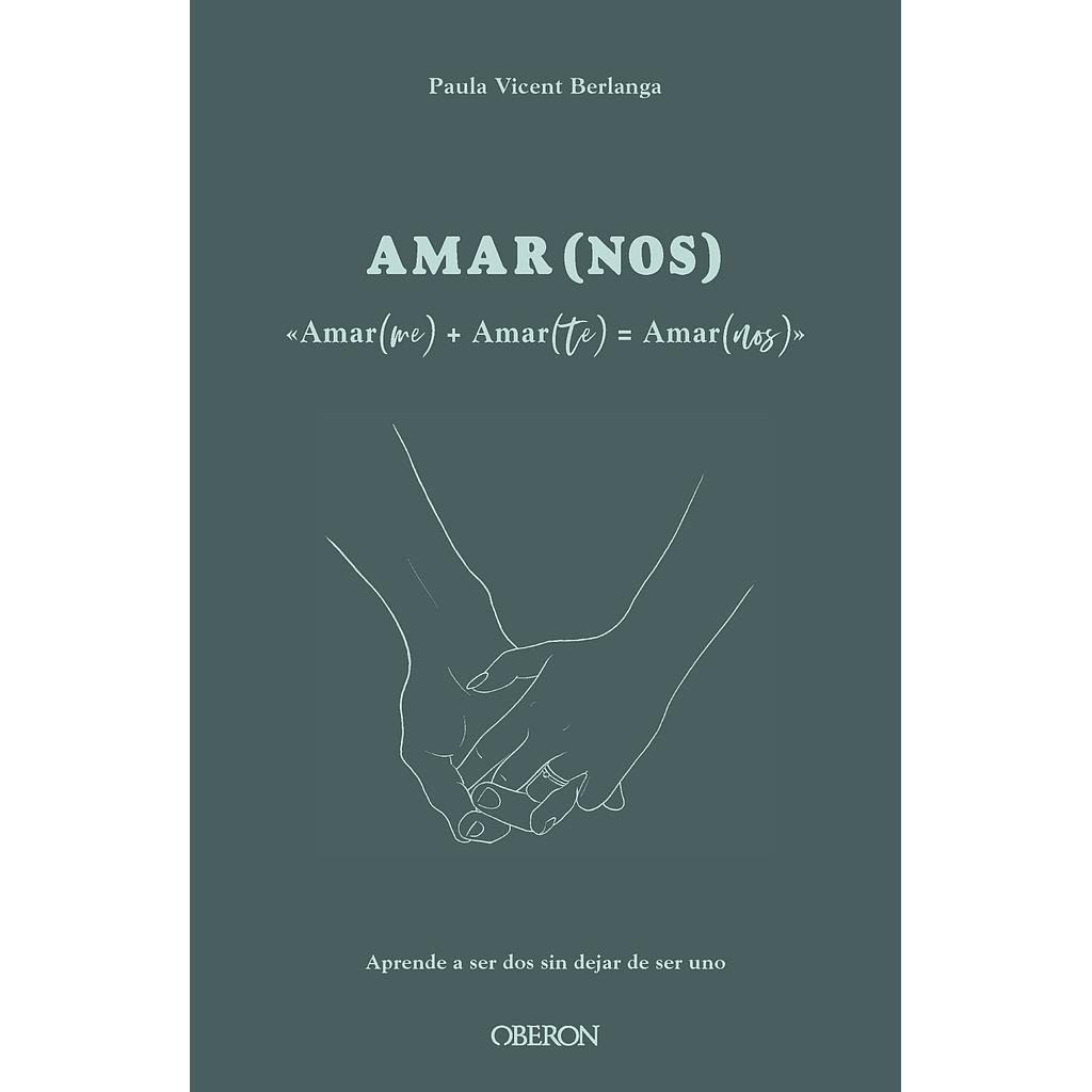 Amar(me) + Amar(te) = AMAR(NOS)