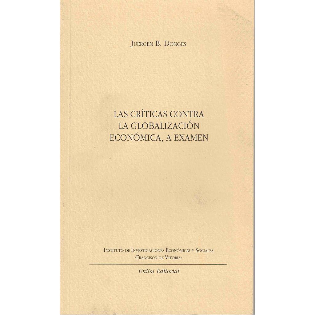 LAS CRÍTICAS CONTRA LA GLOBALIZACIÓN ECONÓMICA, A EXAMEN