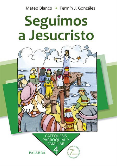 Seguimos a Jesucristo. Curso 4º