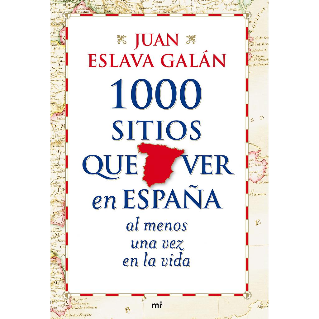 1000 sitios que ver en España al menos una vez en la vida