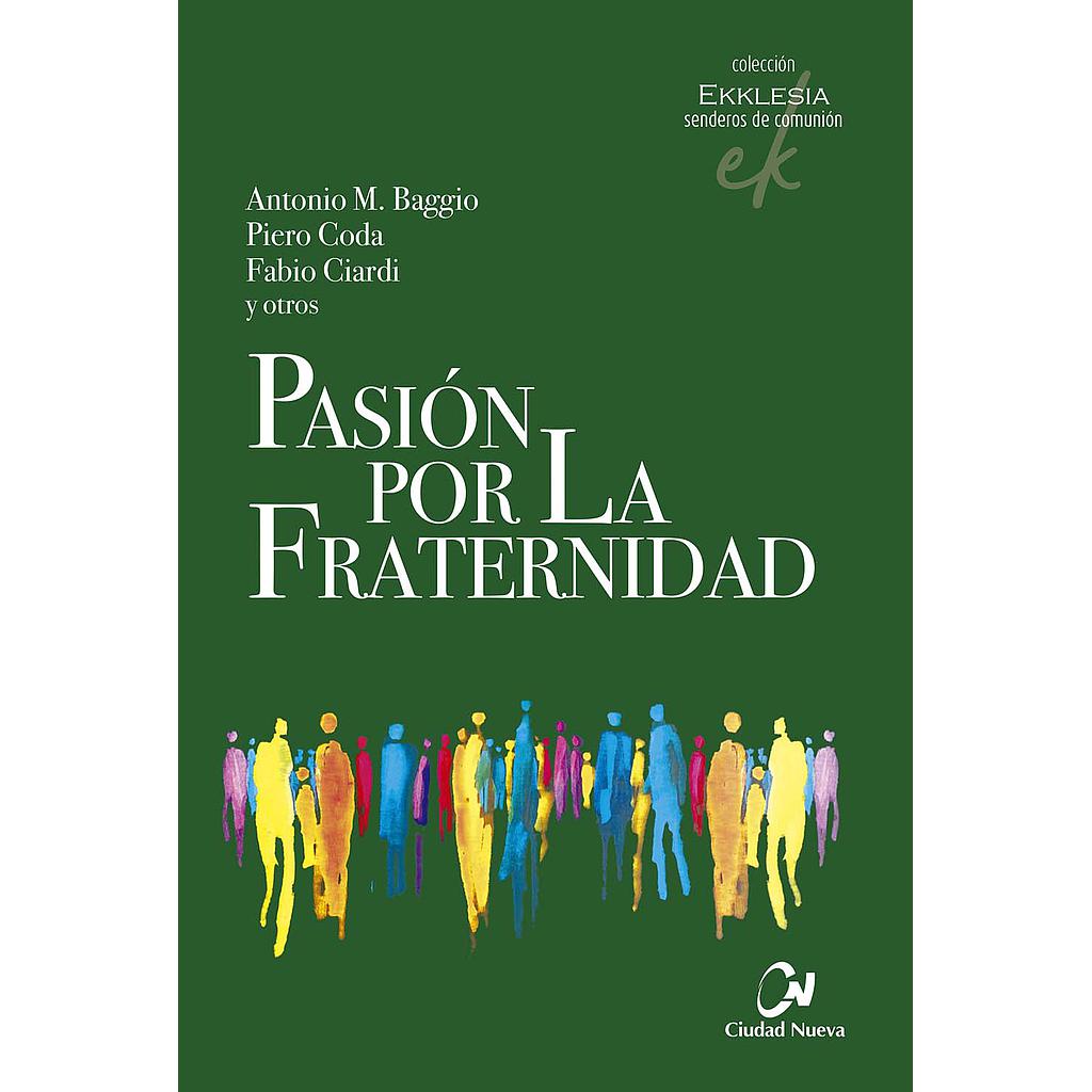 Pasión por la fraternidad