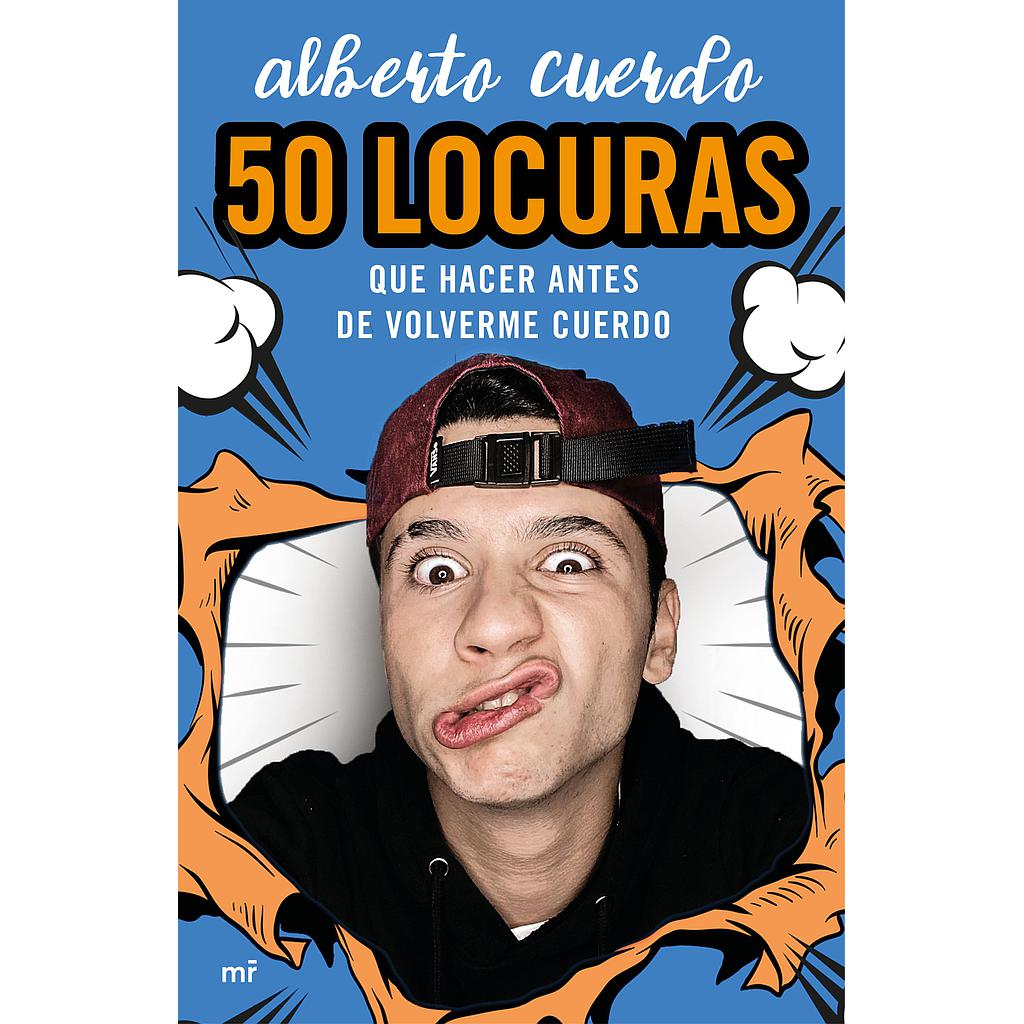 50 locuras que hacer antes de volverme cuerdo
