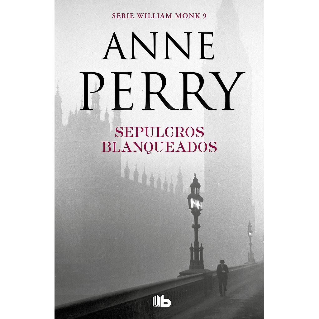 Sepulcros blanqueados (Detective William Monk 9)