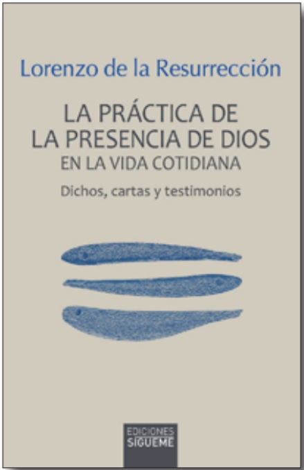 La práctica de la presencia de Dios en la vida cotidiana