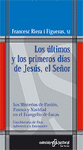 Últimos y los primeros días de Jesús, el Señor, Los