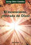 Inconsciente, ¿morada de Dios?, El