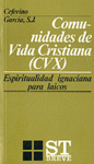 Comunidades de vida cristiana (CVX): Espiritualidad ignaciana para laicos