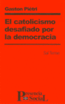 Catolicismo desafiado por la democracia, El