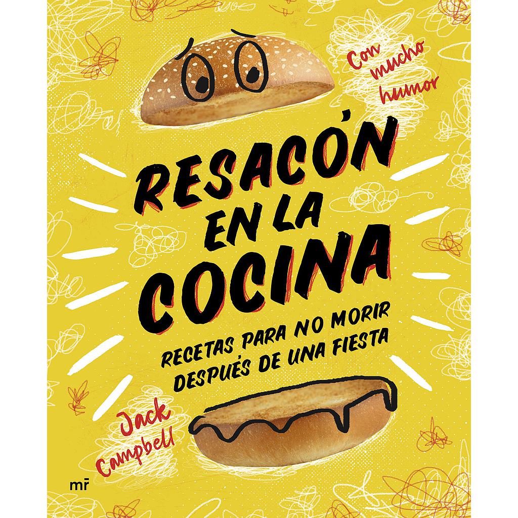Resacón en la cocina. Recetas para no morir después de una fiesta