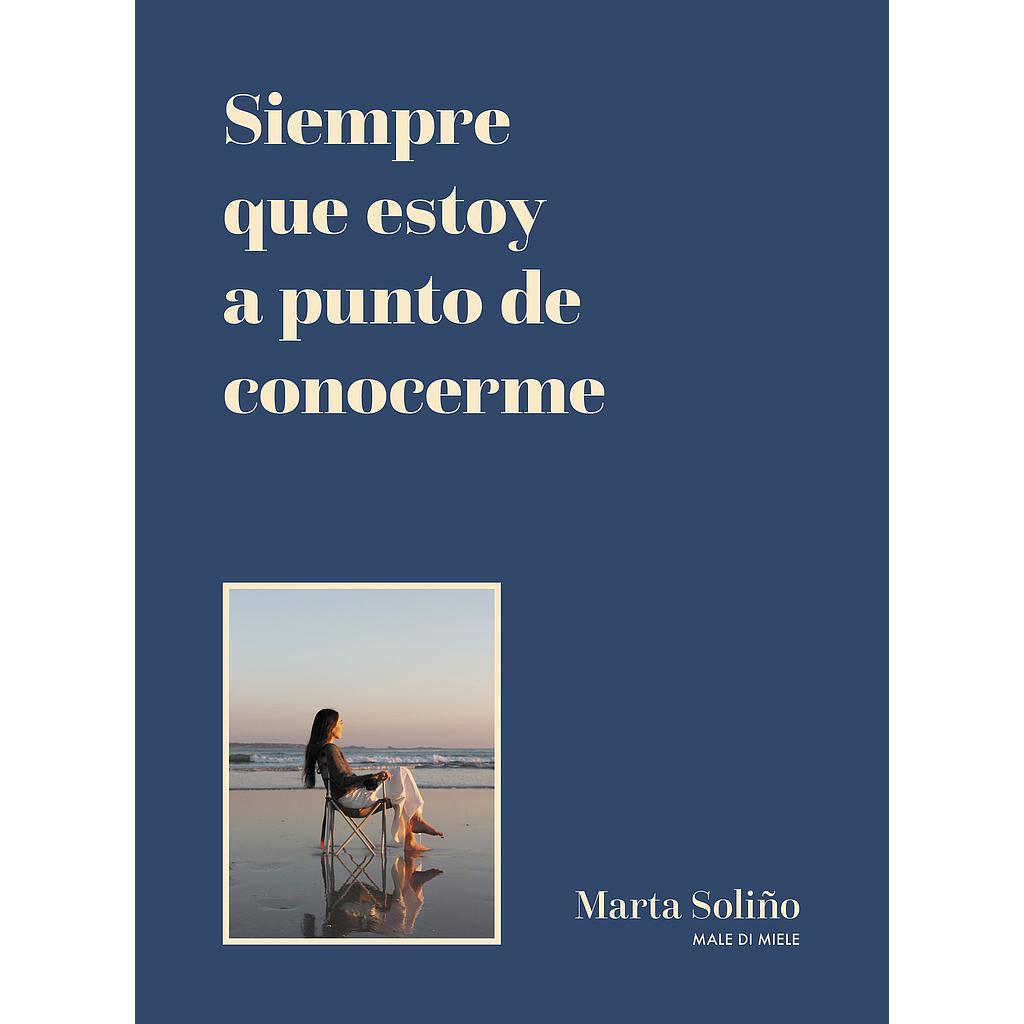 Siempre que estoy a punto de conocerme