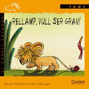 Rellamp, vull ser gran!