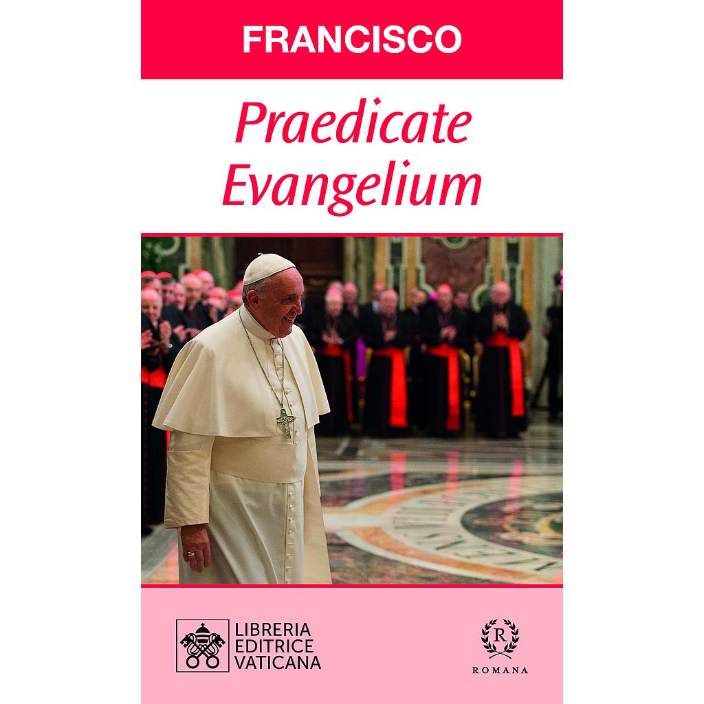 PRAEDICATE EVANGELIUM. LA REFORMA DE LA CURIA