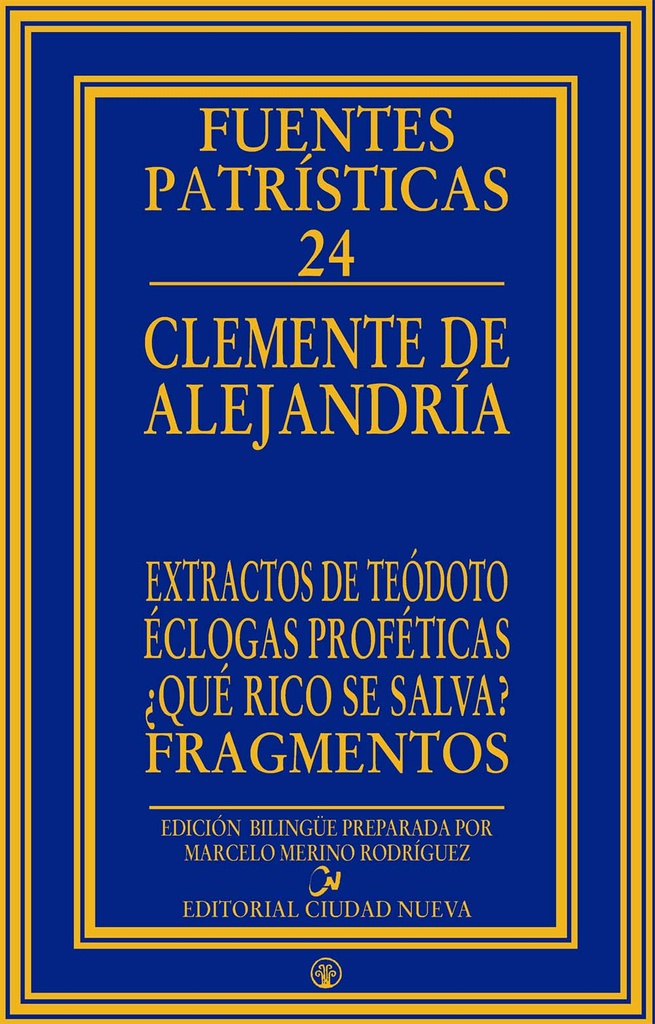 Extractos deTeódoto - Éclogas proféticas - ¿Qué rico se salva? - Fragmentos