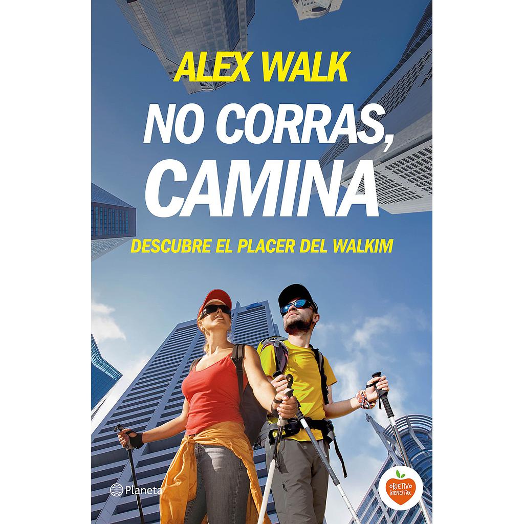 NO CORRAS, CAMINA
