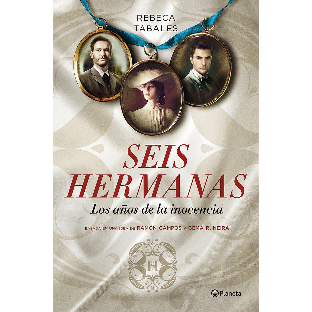 Seis hermanas. Los años de la inocencia