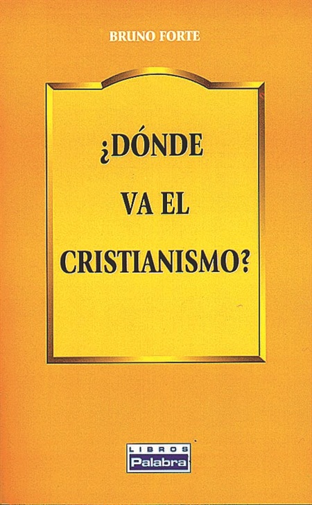 ¿Dónde va el cristianismo?