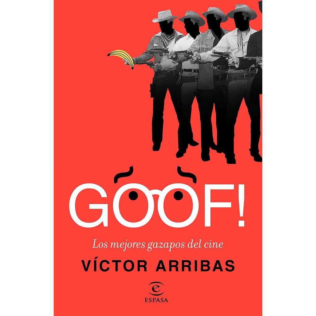 GOOF! LOS MEJORES GAZAPOS DEL CINE
