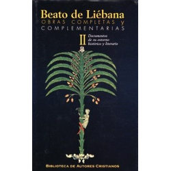 Obras completas y complementarias de Beato de Liébana. II: Documentos de su entorno histórico y literario