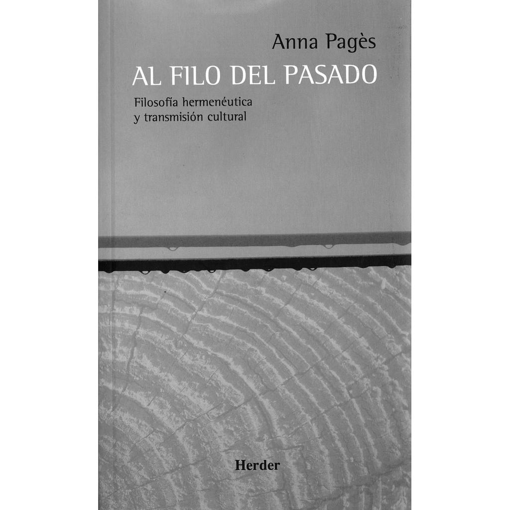AL FILO DEL PASADO .FILOSOFIA HERMENEUTICA ...