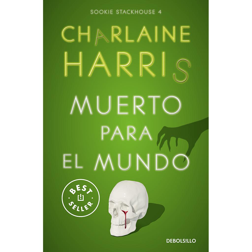 Muerto para el mundo (Sookie Stackhouse 4)